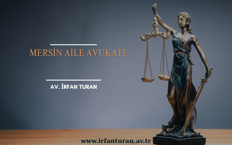Mersin Aile Avukatı