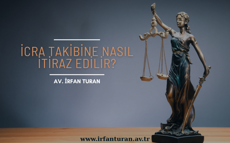 İcra Takibine Nasıl İtiraz Edilir?