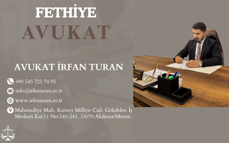 Fethiye Avukat – Uzman Avukat İrfan TURAN